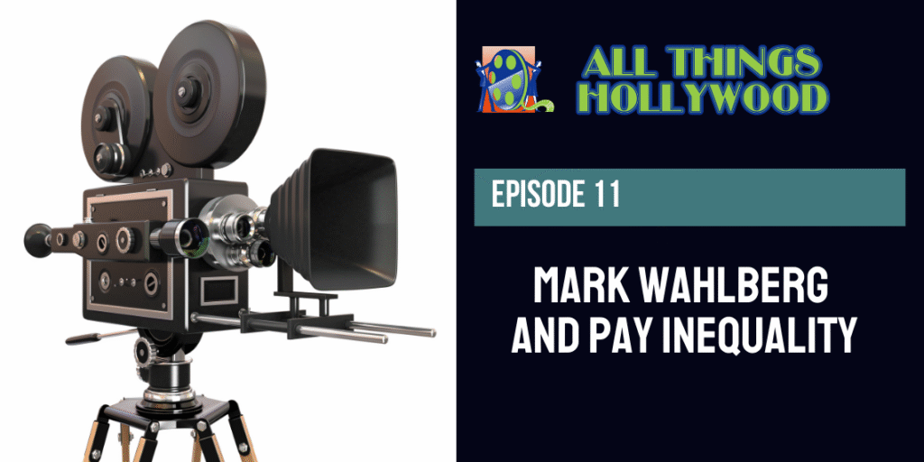 11.-Episode-11-Mark-Wahlberg-and-Pay-Inequality