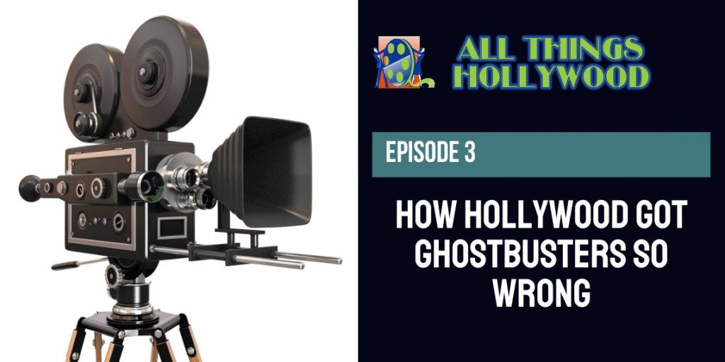 3.-Episode-3-How-Hollywood-Got-Ghostbusters-So-Wrong