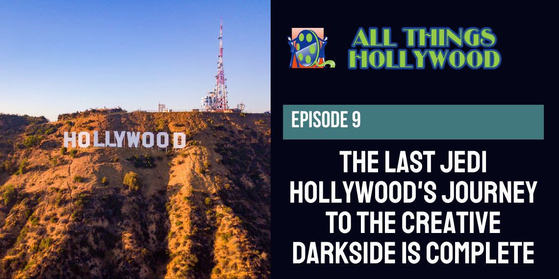 9.-Episode-9-The-Last-Jedi-Hollywoods-Journey-to-the-Creative-Darkside-is-Complete