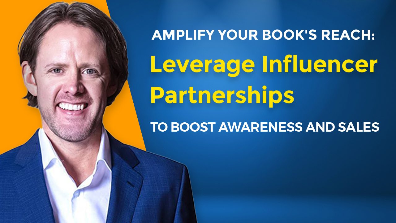Amplify-Your-Books-Reach-Leverage-Influencer-Partnerships-to-Boost-Awareness-and-Sales