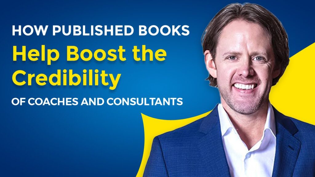 How-Published-Books-Help-Boost-the-Credibility-of-Coaches-and-Consultants