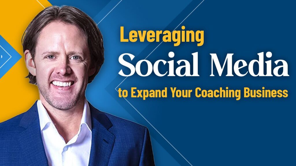 Leveraging-Social-Media-to-Expand-Your-Coaching-Business