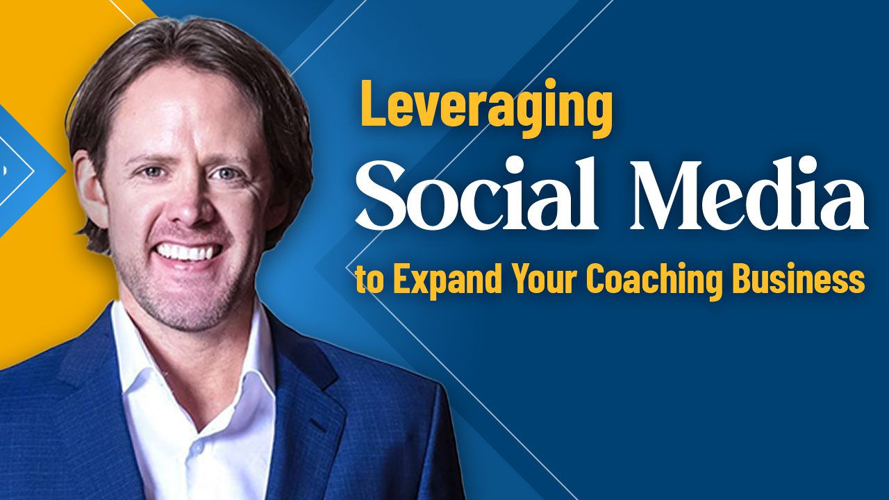 Leveraging-Social-Media-to-Expand-Your-Coaching-Business