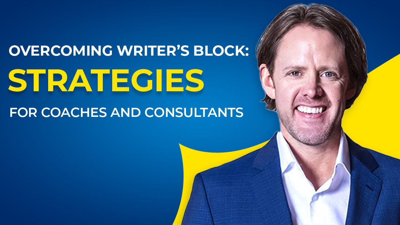 Overcoming-Writers-Block-Strategies-for-Coaches-Consultants
