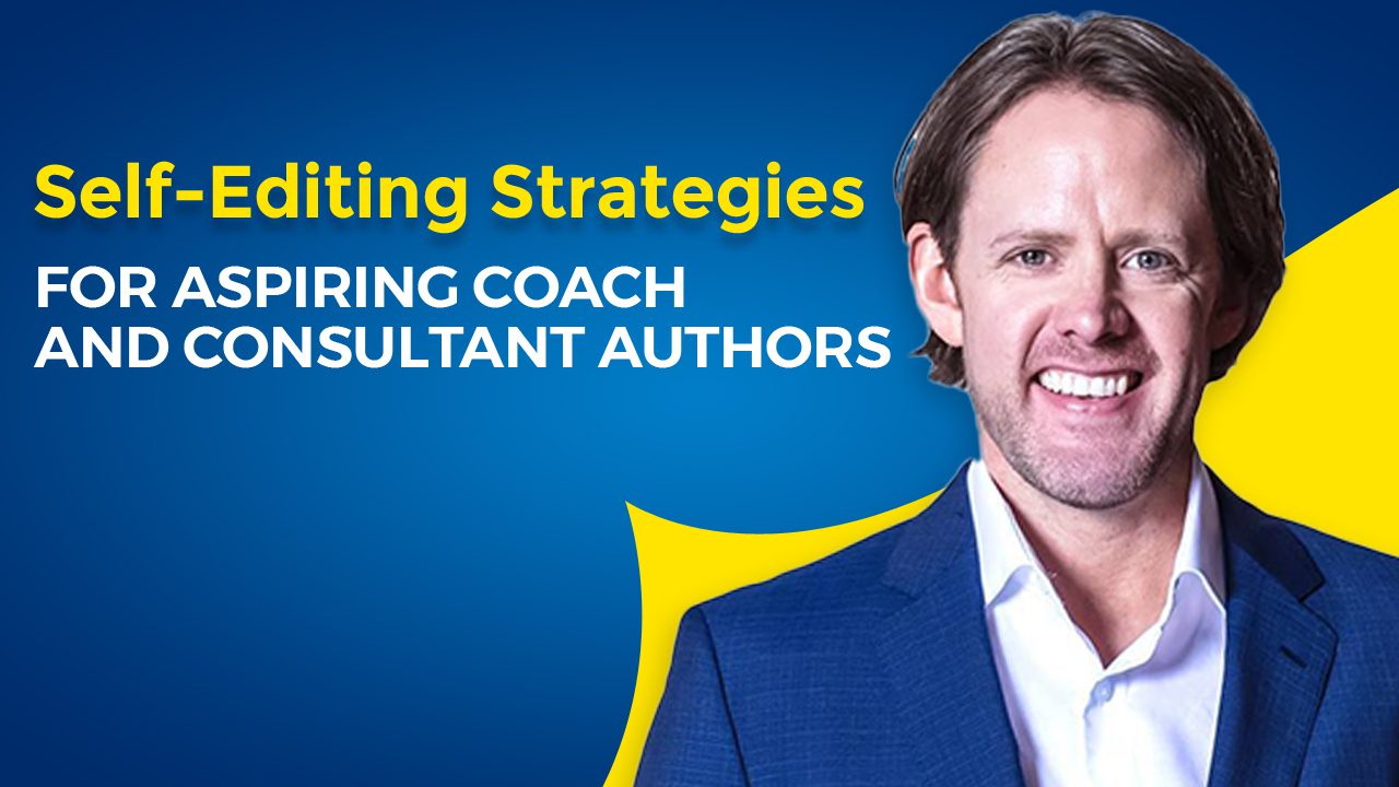 Self-Editing-Strategies-for-Aspiring-Coach-and-Consultant-Authors